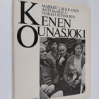 Markku Laukkanen : Kenen Ounasjoki - pikkukuva 1