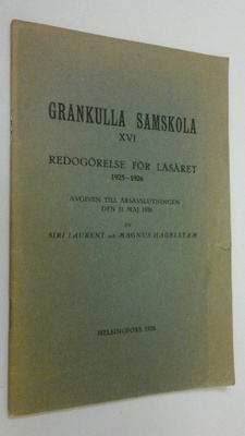 Siri Laurent : Grankulla samskola XVI : redogörelse för l...