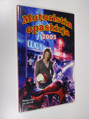 Marko Koskelin : Motoristin opaskirja 2005