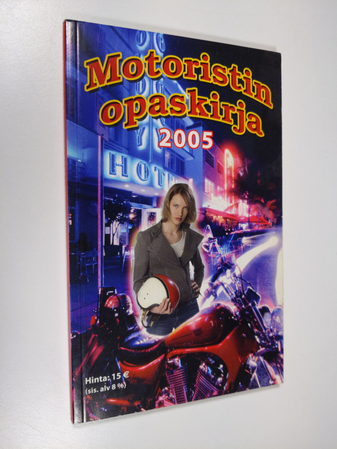 Marko Koskelin : Motoristin opaskirja 2005
