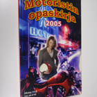Marko Koskelin : Motoristin opaskirja 2005 - pikkukuva 1