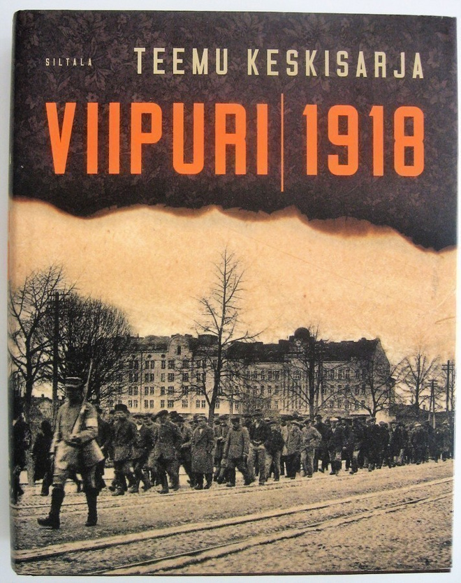 Keskisarja Teemu : Viipuri 1918