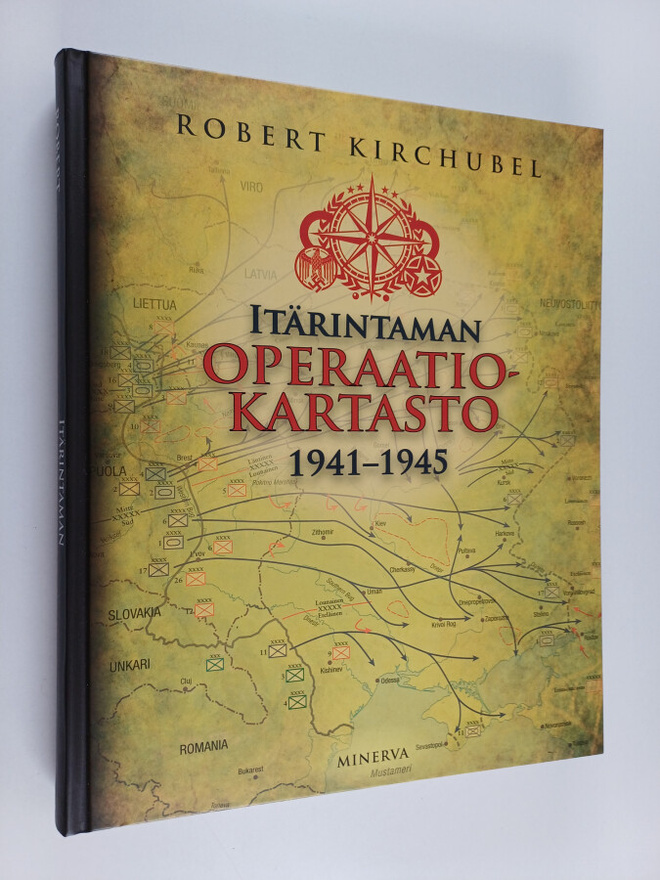 Robert Kirchubel : Itärintaman operaatiokartasto 1941-1945