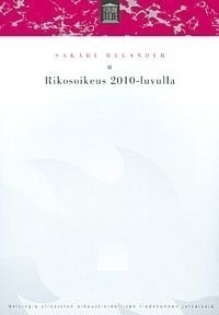 Sakari Melander: Rikosoikeus 2010-luvulla