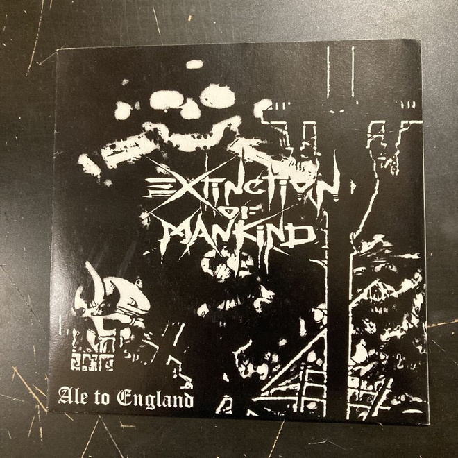 Extinction Of Mankind - Ale To England 7''