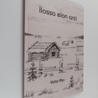 Vaito Aho : Ilossa elon anti : runoja vuosien varrelta - pikkukuva 1