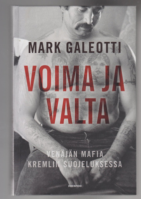 MARK GALEOTTI »VOIMA JA VALTA»