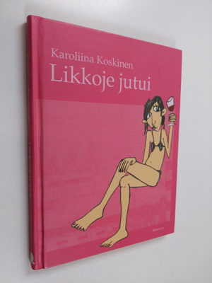 Karoliina Koskinen : Likkoje jutui