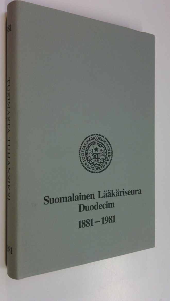 Tusinasta tuhansiksi : Suomalainen lääkäriseura Duodecim ...