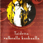 Eila Anttila ym. (toim.): Taidetta valkealla kankaalla - pikkukuva 1
