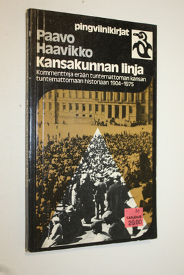 Paavo Haavikko : Kansakunnan linja : kommentteja erään tu...