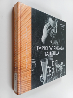 Marja-Terttu Kiviranta : Tapio Wirkkala - taiteilija