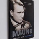 Kari Nars : Mauno : optimistinen pessimisti - pikkukuva 1