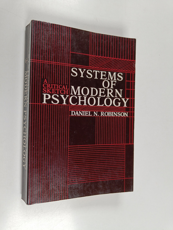 Daniel N. Robinson : Systems of modern psychology : a cri...