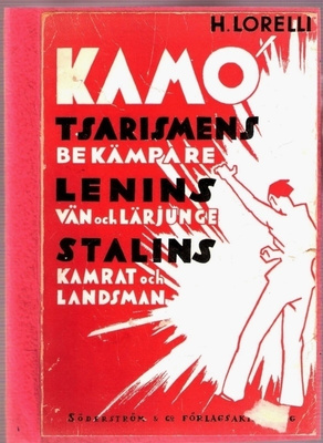 Kamo - Tsarismens bekämpare, Lenins vän (1934)