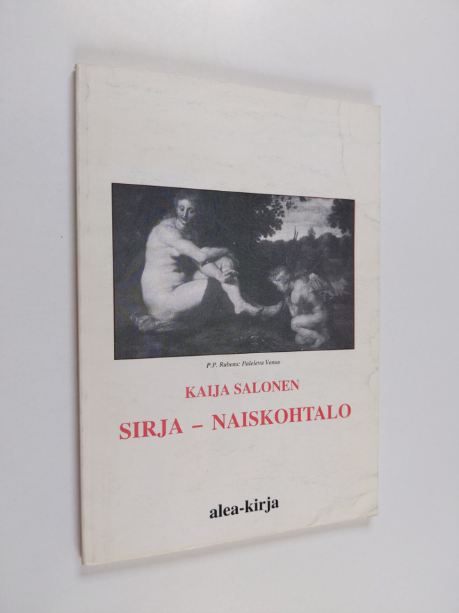Kaija Salonen : Sirja - naiskohtalo