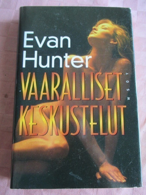 Evan Hunter:Vaaralliset keskustelut