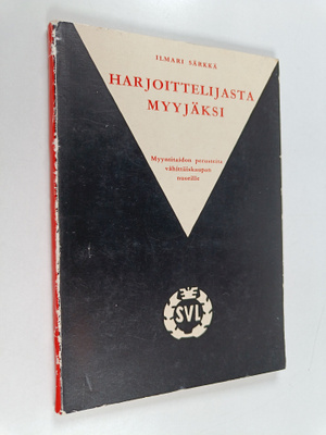 Ilmari Särkkä : Harjoittelijasta myyjäksi : myyntitaidon ...