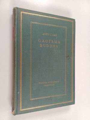Antti J. Aho : Gautama Buddha ihmisenä ja opettajana