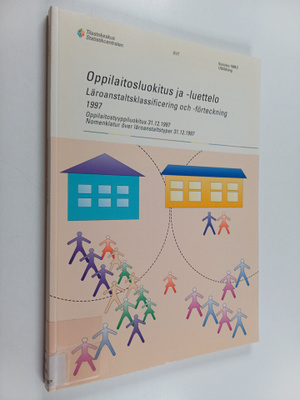 Oppilaitosluokitus ja -luettelo 1997 : oppilaitosluokitus...