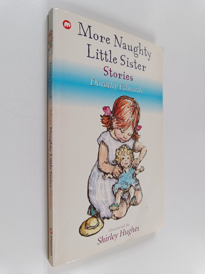 Dorothy Edwards : More naughty little sister stories