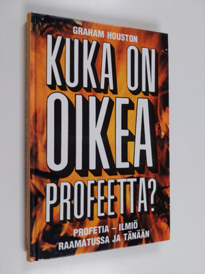 Graham Houston : Kuka on oikea profeetta : profeetta-ilmi...