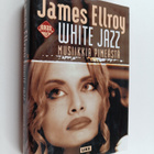 James Ellroy : White jazz : Musiikkia pimeästä - pikkukuva 1
