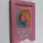 Ulla-Leena Alppi : Kosketuskohtia (signeerattu, tekijän o... - pikkukuva 1