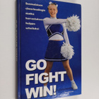 Kari Kallonen : Go, fight, win! : suomalaisen cheerleadin... - pikkukuva 1