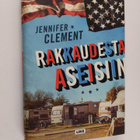 Jennifer Clement : Rakkaudesta aseisiin - pikkukuva 1