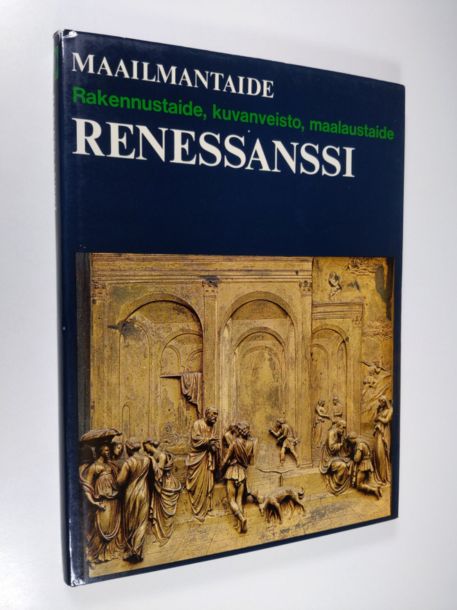 Bernard S. ym. (Päätoim.) Myers : Maailmantaide : Renessa...