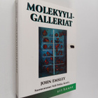 John Emsley : Molekyyligalleriat : muotokuvia arjen aineista - pikkukuva 1