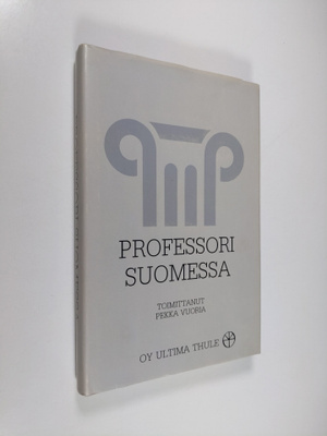 Pekka (toim.) Vuoria : Professori Suomessa