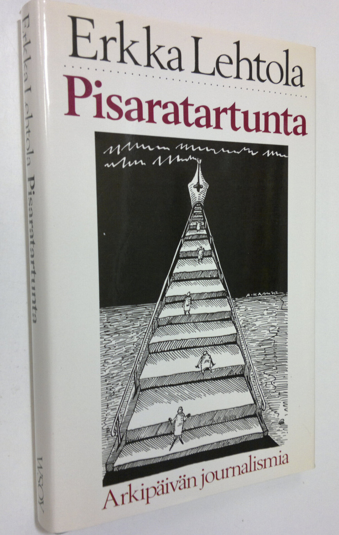 Erkka Lehtola : Pisaratartunta : arkipäivän journalismia