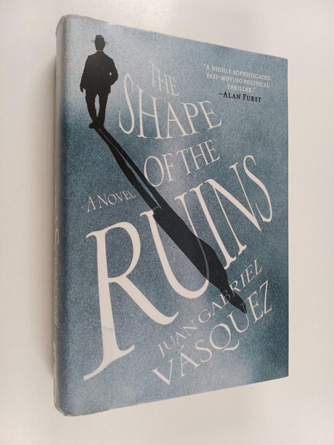 Juan Gabriel Vasquez : The shape of the ruins