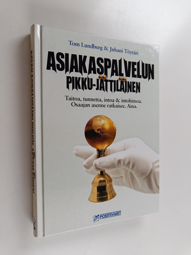 Tom Lundberg : Asiakaspalvelun pikku-jättiläinen : taitoa...