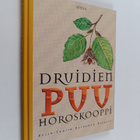 Reija-Tuulia (toim.) Heinonen-Rivasto : Druidien puuhoros... - pikkukuva 1