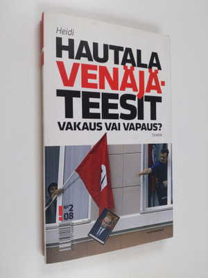 Heidi Hautala : Venäjä-teesit : vakaus vai vapaus