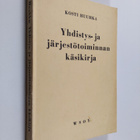 Kosti Huuhka : Yhdistys- ja järjestötoiminnan käsikirja - pikkukuva 1