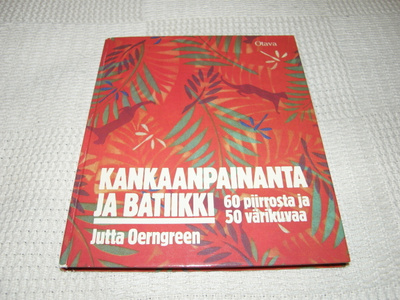 Jutta Oerngreen Kankaanpainanta ja batiikki
