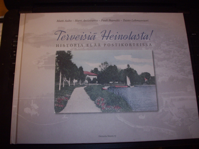 Aalto  : Terveisiä Heinolasta ! Historia elää postikorteissa