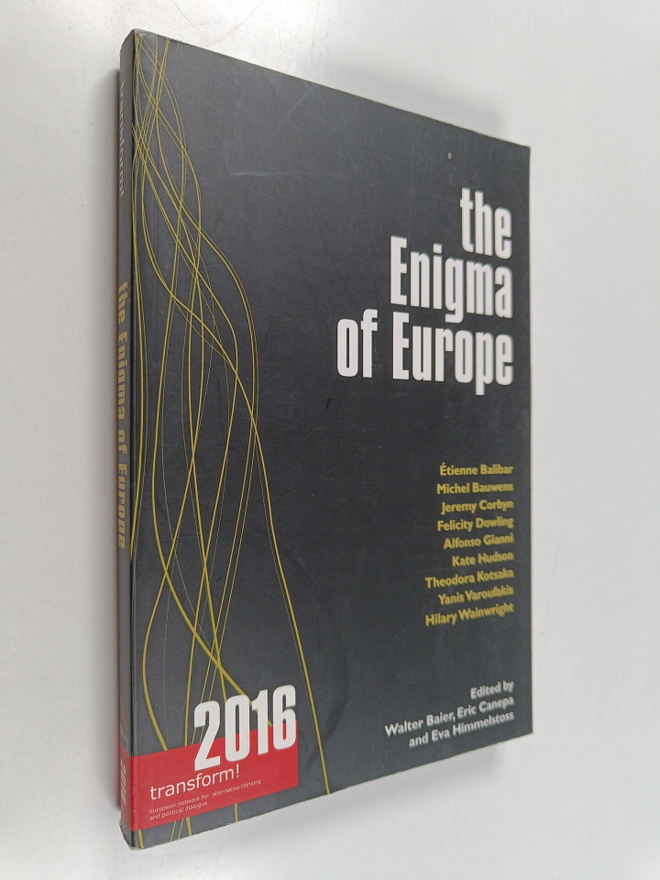 Walter Baier ym. : The Enigma of Europe - Transform! 2016