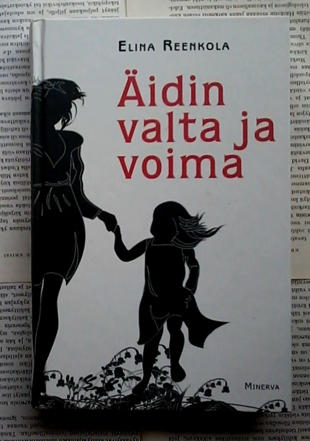 Elina Reenkola - Äidin valta ja voima (sid.)