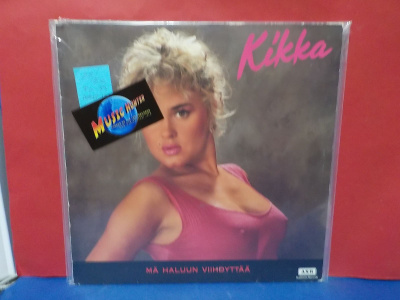 KIKKA - MÄ HALUUN VIIHDYTTÄÄ EX/EX FIN -89 PAINOS LP