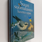 Juha Valste ym. : Suuri suomalainen luonto-opas - pikkukuva 1