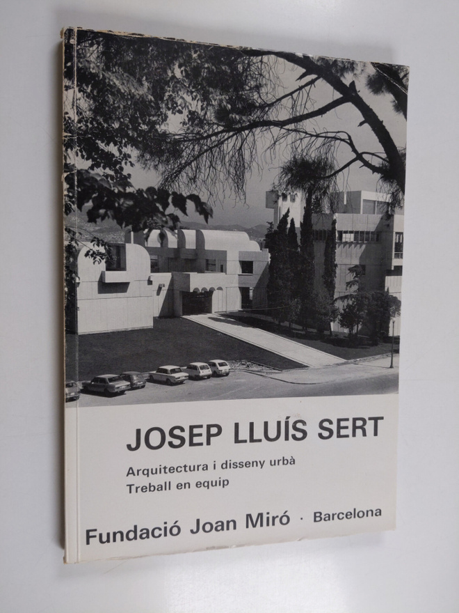 Josep Lluis Sert : Arquitectura i disseny urba - treball ...