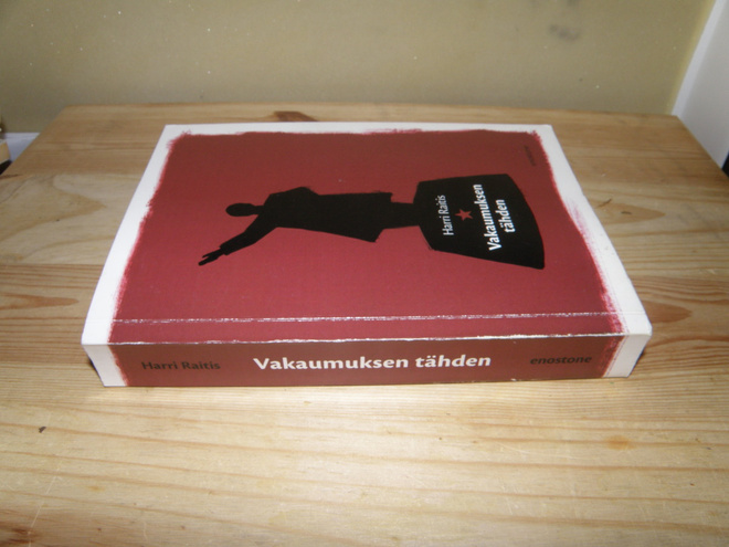 Harri Raitis Vakaumuksen tähden (nidottu)