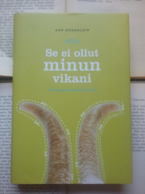 Ann Heberlein - Se ei ollut minun vikani (sid.)