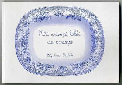 Hely Lenni-Taattola: Mitä useampi kokki, sen parempi