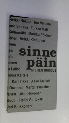 Heikki (toim.) Hakala : Sinne päin : miehen rukous